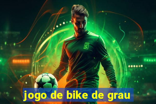 jogo de bike de grau